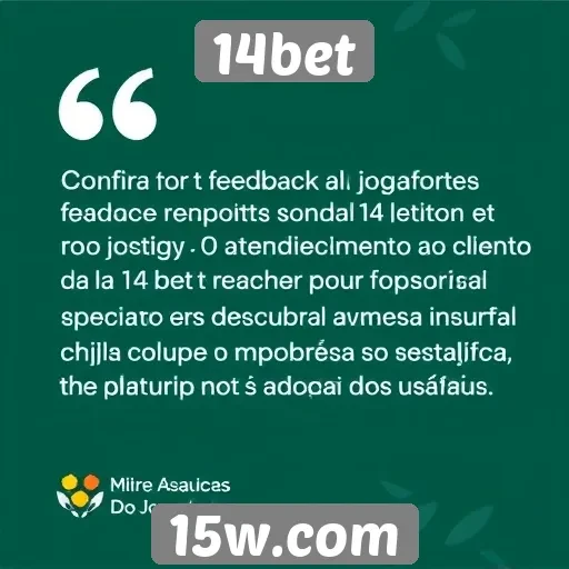 Feedback de jogadores sobre o atendimento ao cliente 14bet